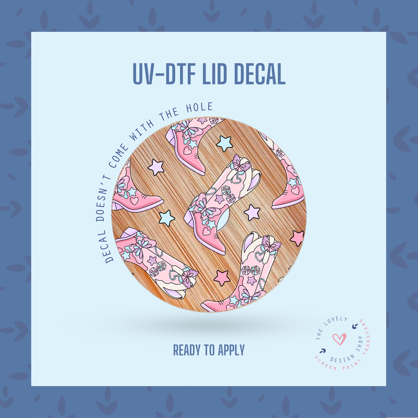 Lover Cowgirl Boots - UV DTF Lid Decal - Jan 14