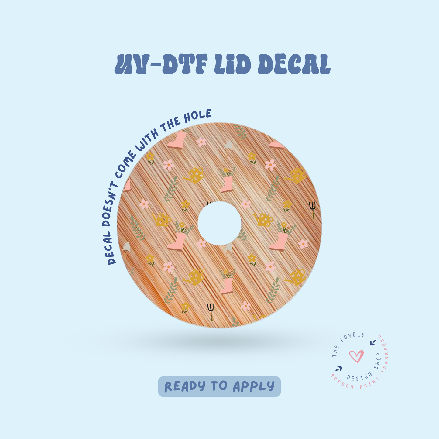 Gardening - UV DTF Lid Decal - Feb 4