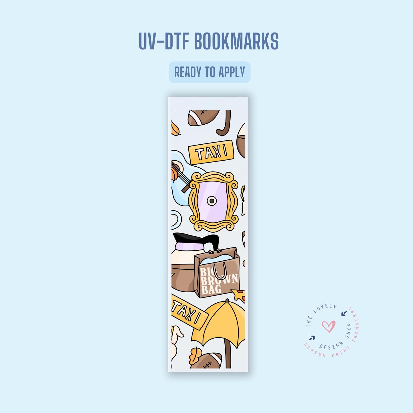 Friends - UV DTF Bookmark Decal - Sep 3