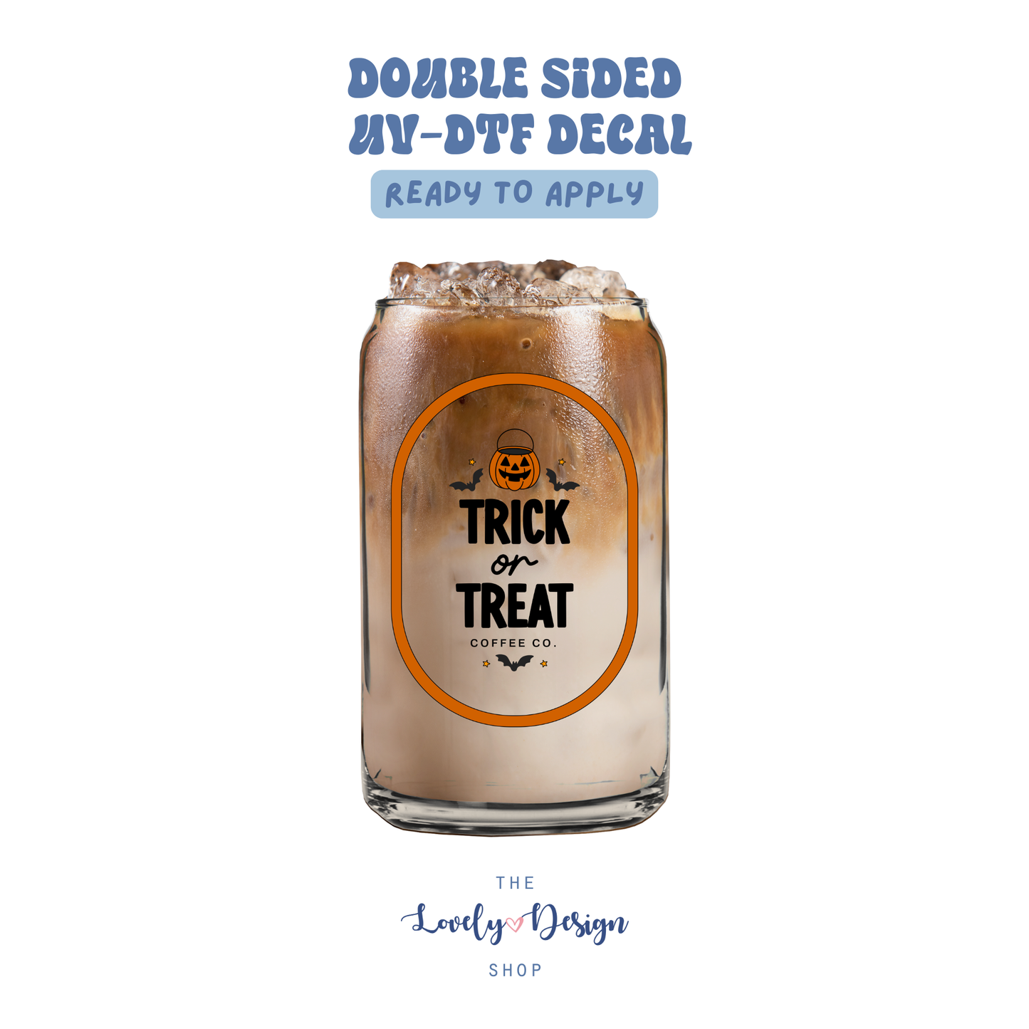 Trick Or Treat Coffee Co Label - UV DTF Cup Decal - Aug 27