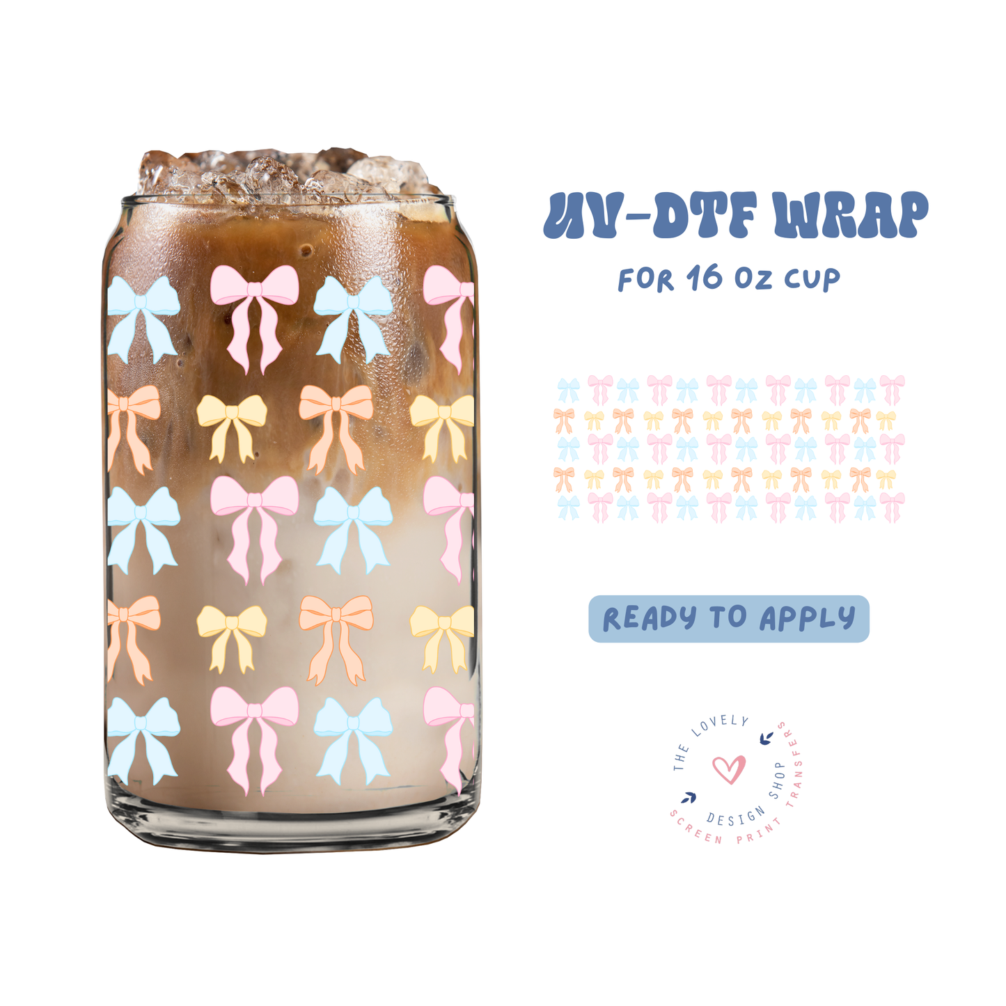 We Love Bows - UV DTF 16 oz Libbey Cup Wrap - May 2
