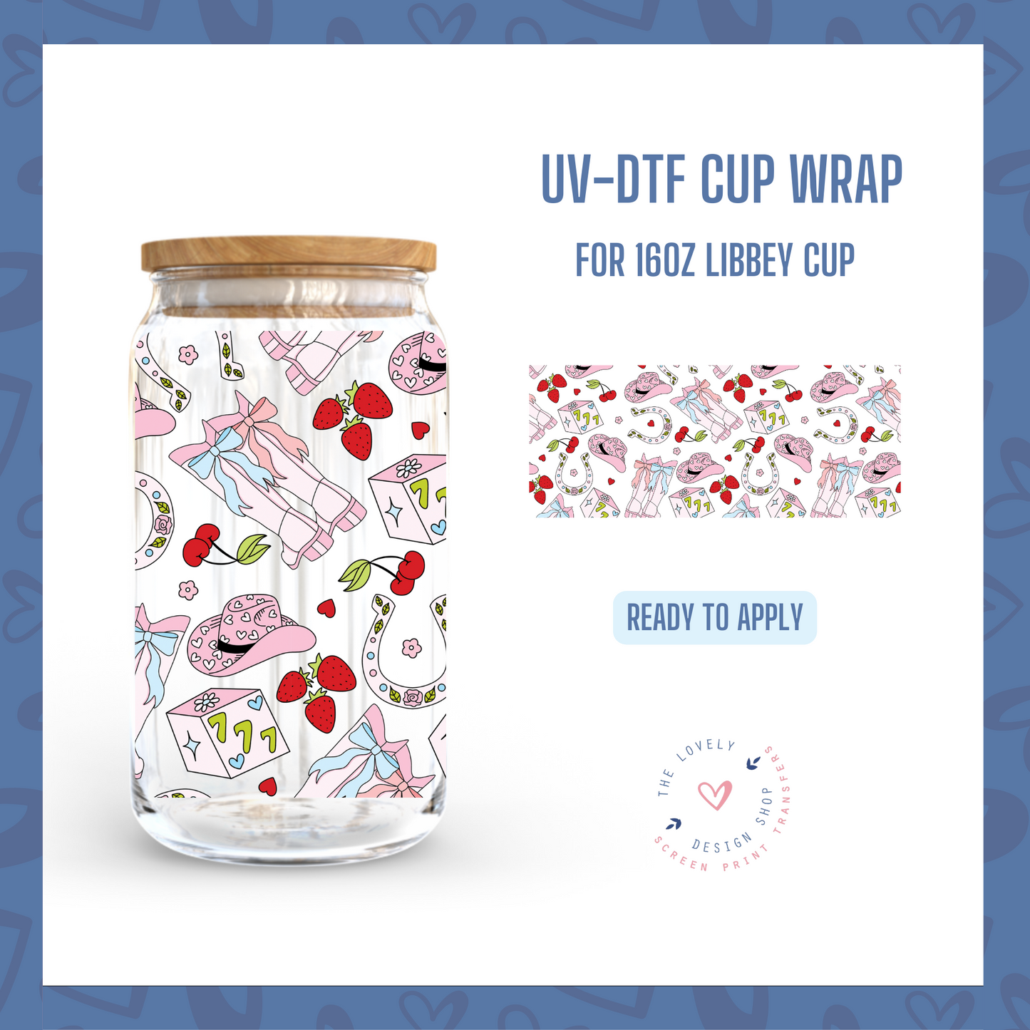 Lucky Cowgirl - UV DTF 16 oz Libbey Cup Wrap (Ready to Ship) Apr 8