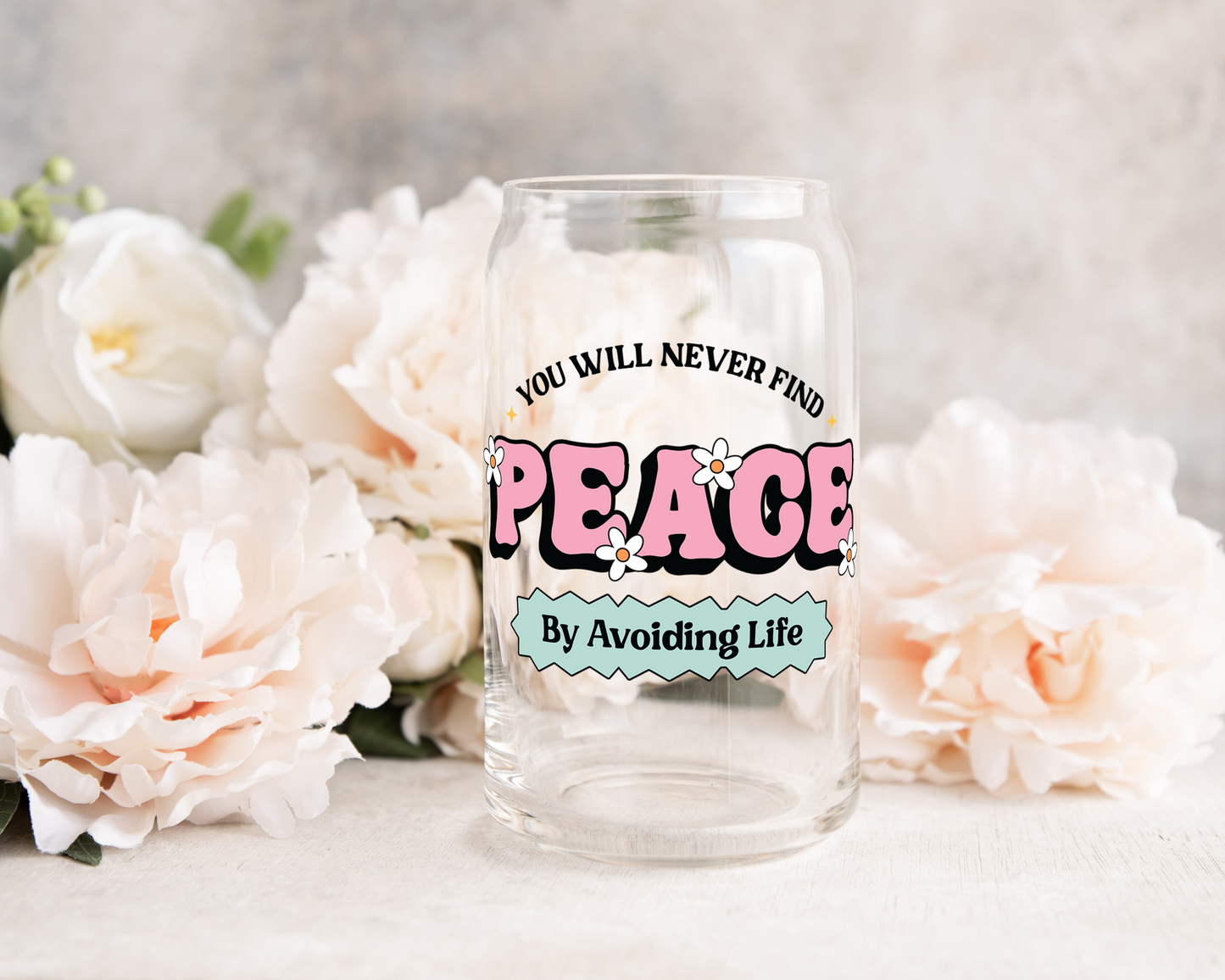You'll Never Find Peace By Avoiding Life - UV DTF Cup Decal (Ready to Ship)