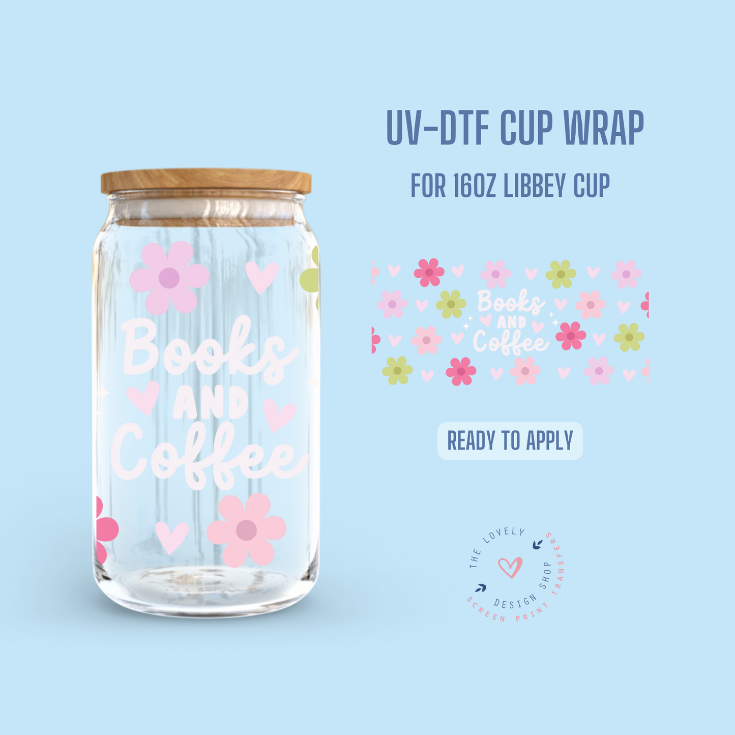 Books And Coffee Daisies - UV DTF 16 oz Libbey Cup Wrap (Ready to Ship) Mar 4