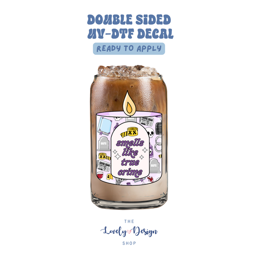 Smells Like True Crime Candle - UV DTF Cup Decal - Aug 27