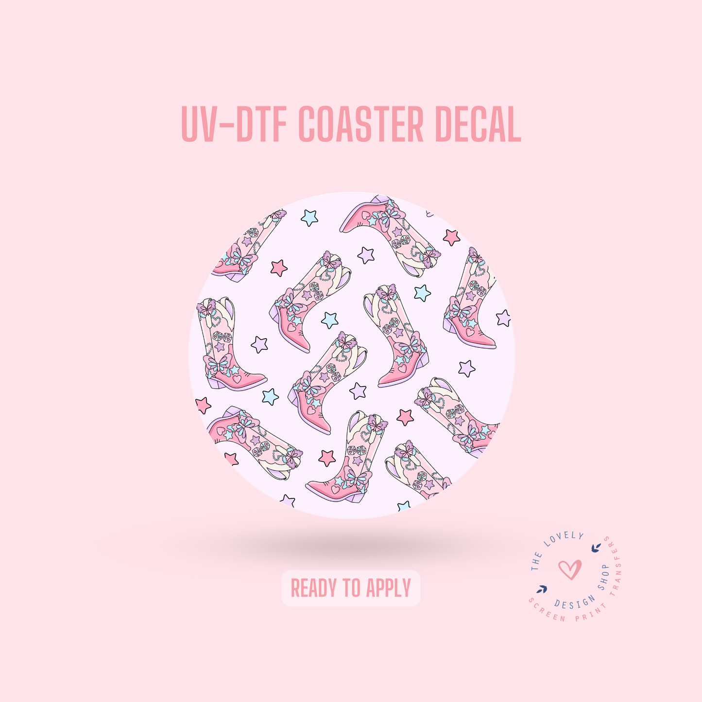 Lover Cowgirl Boots - UV DTF Coaster Decal - Jan 14
