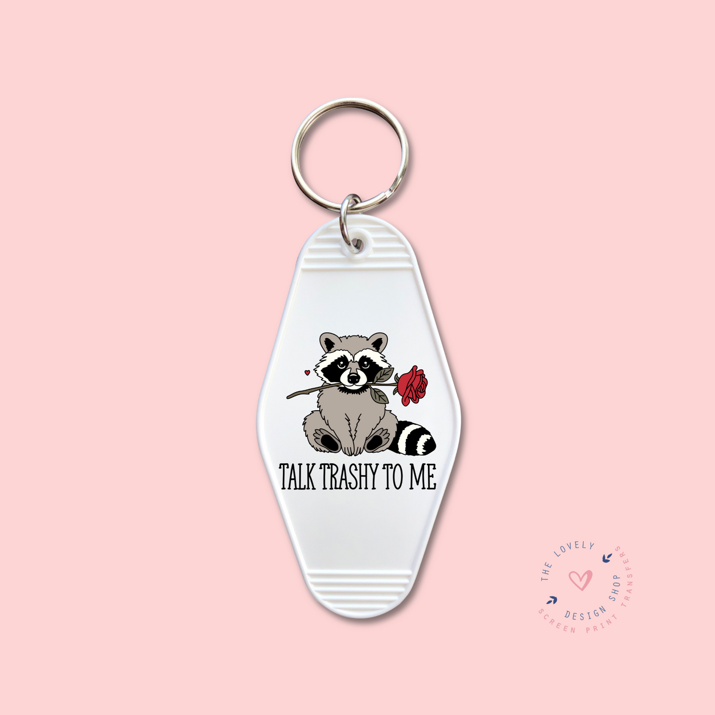 Talk Trashy To Me - Keychain UV DTF Decal - Jan 6