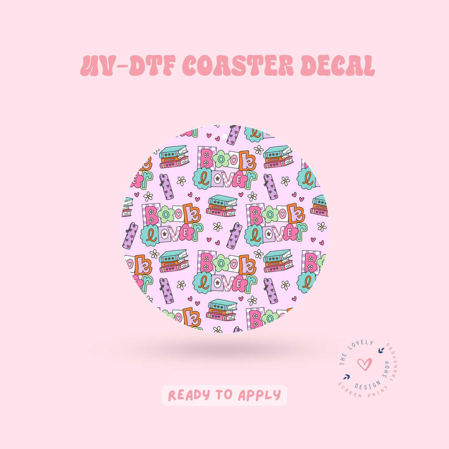 Book Lover - UV DTF Coaster Decal - Feb 4