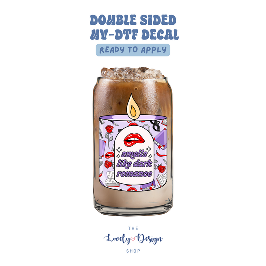 Smells Like Dark Romance Candle - UV DTF Cup Decal - Aug 8