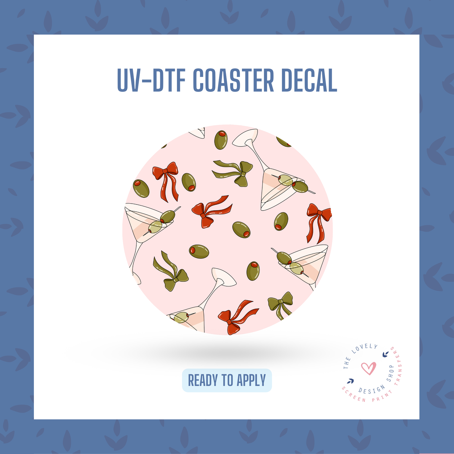 Dirty Martini - UV DTF Coaster Decal - Jan 14
