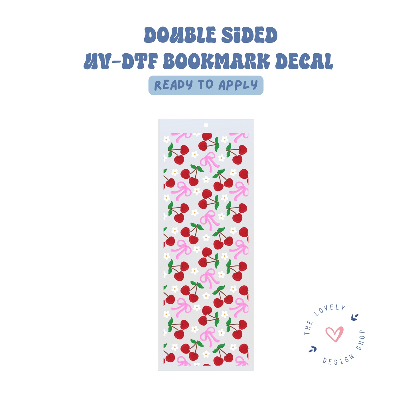 Loving Coquette Cherries - UV DTF Bookmark Decal - Aug 8