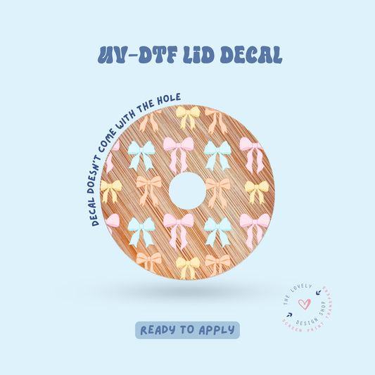 We Love Bows - UV DTF Lid Decal - Apr 23