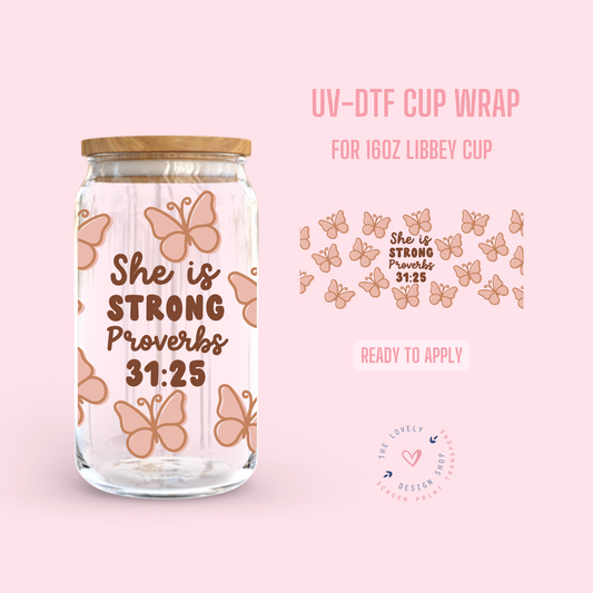 Proverbs 31:25 - UV DTF 16 oz Libbey Cup Wrap (Ready to Ship) Mar 19