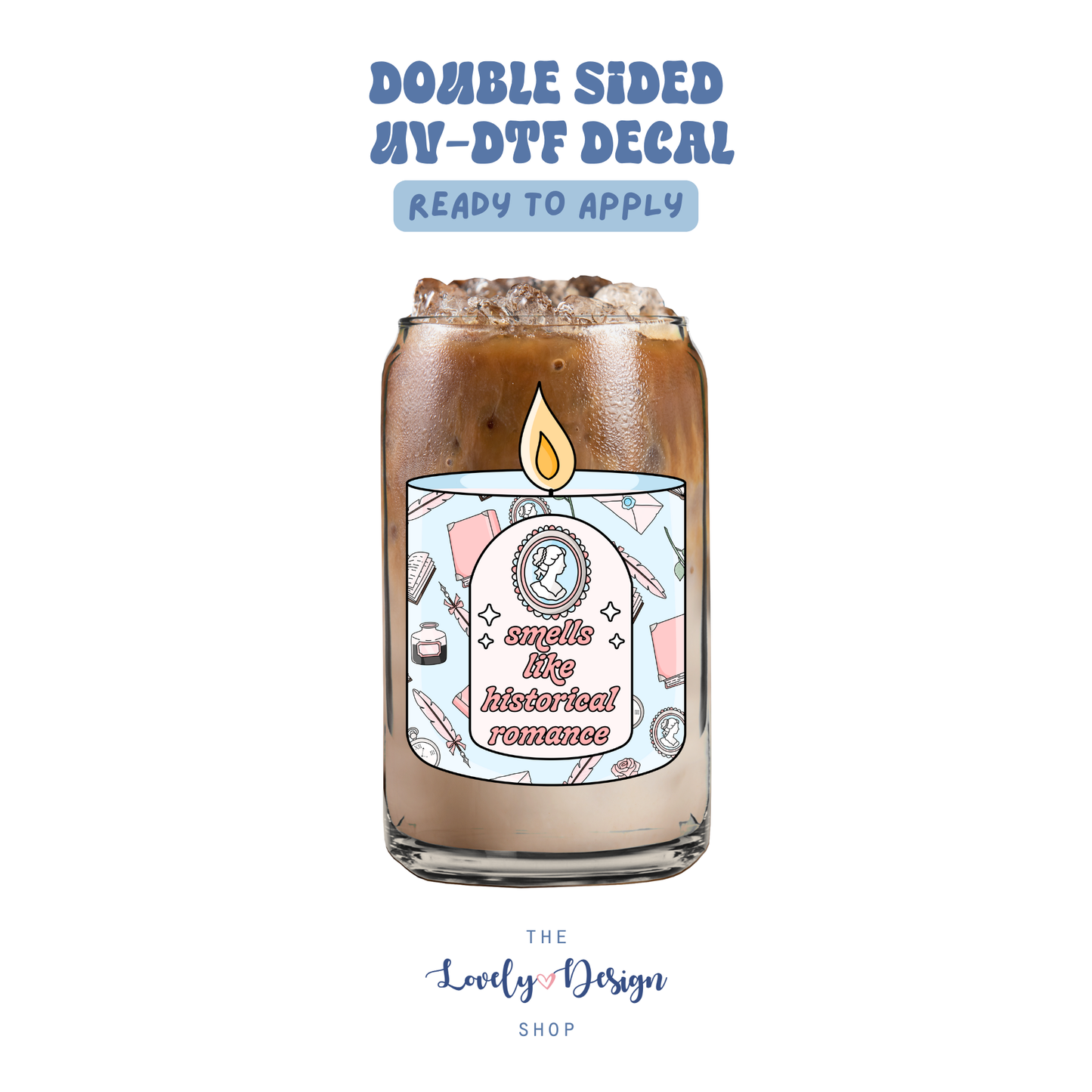 Smells Like Historical Romance Candle - UV DTF Cup Decal - Aug 8