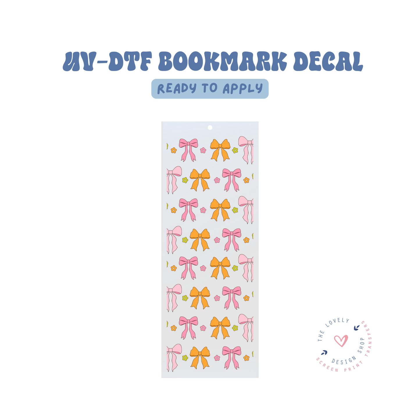 More Bows! - UV DTF Bookmark Decal - Apr 23