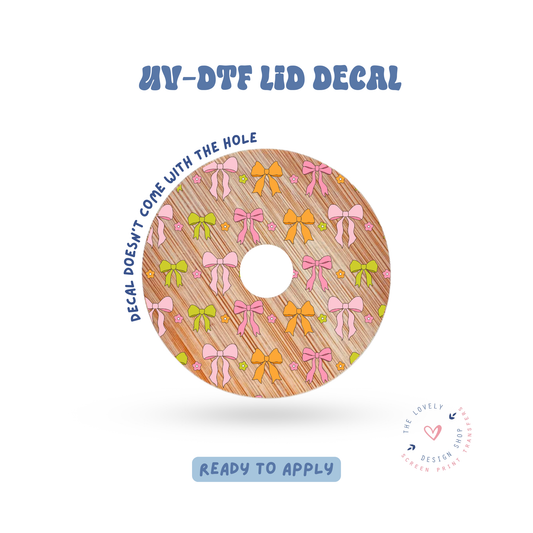 More Bows! - UV DTF Lid Decal - Apr 23