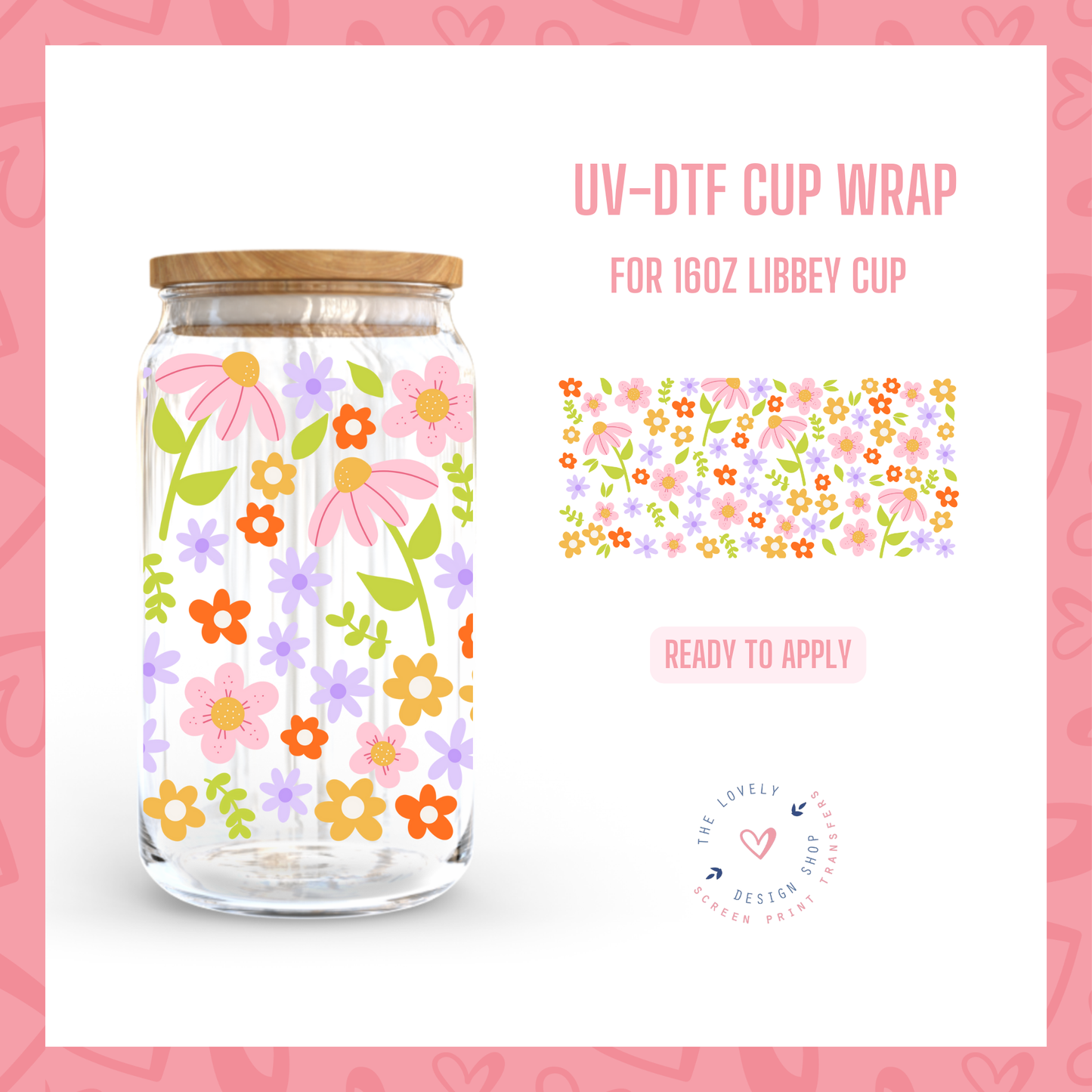 Season Flowers - UV DTF 16 oz Libbey Cup Wrap (Ready to Ship) Jun 17