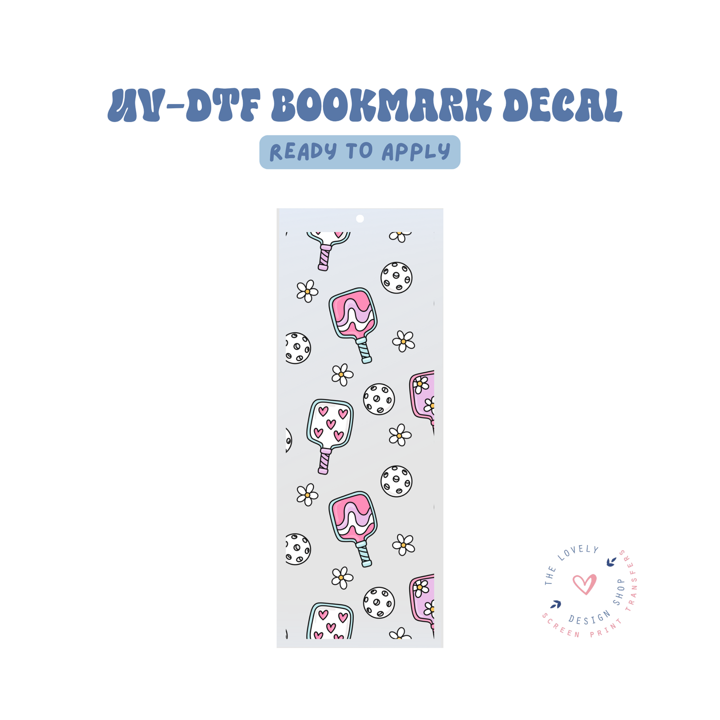 Pickleball Girlie - UV DTF Bookmark Decal - Jun 11