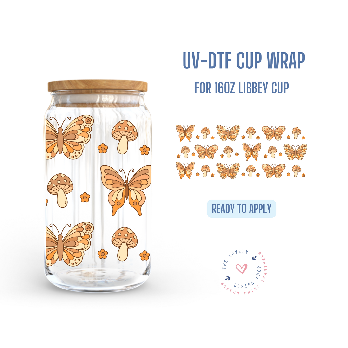 Butterfly Mushies - UV DTF 16 oz Libbey Cup Wrap (Ready to Ship) Mar 11