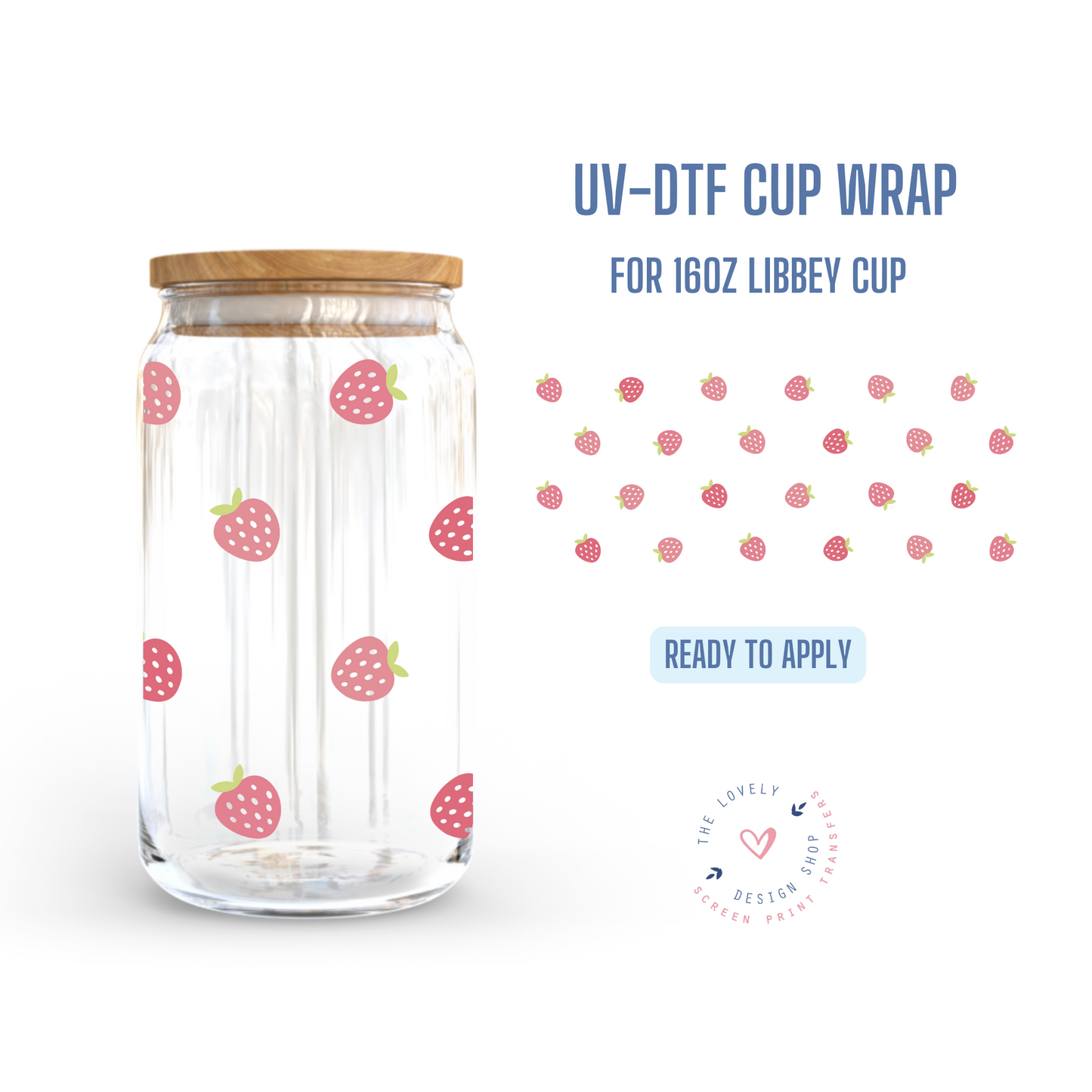 Mini Strawberries - UV DTF 16 oz Libbey Cup Wrap - Dec 9