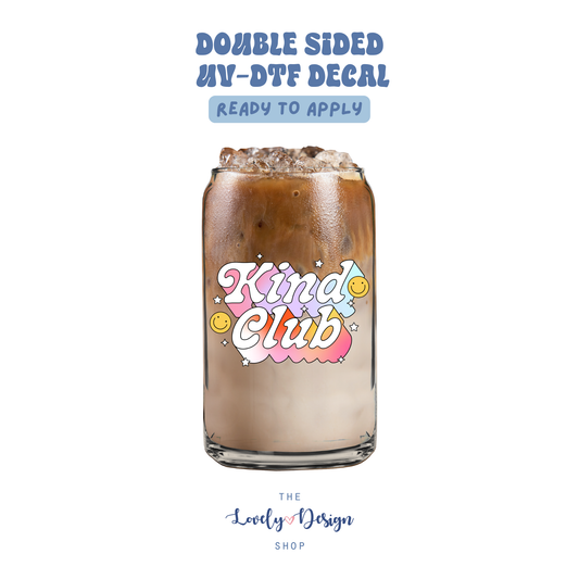 Kind Club - UV DTF Cup Decal - Aug 8