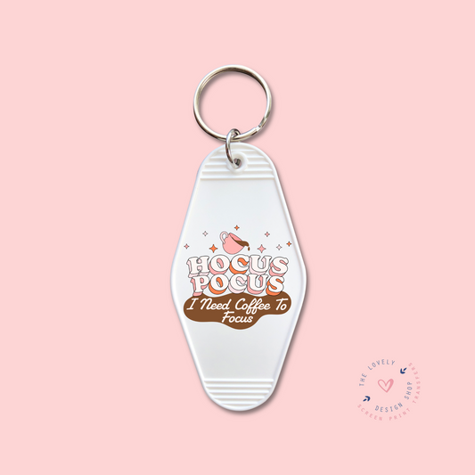 I Need Coffee To Focus -  Keychain UV DTF Decal - July 29