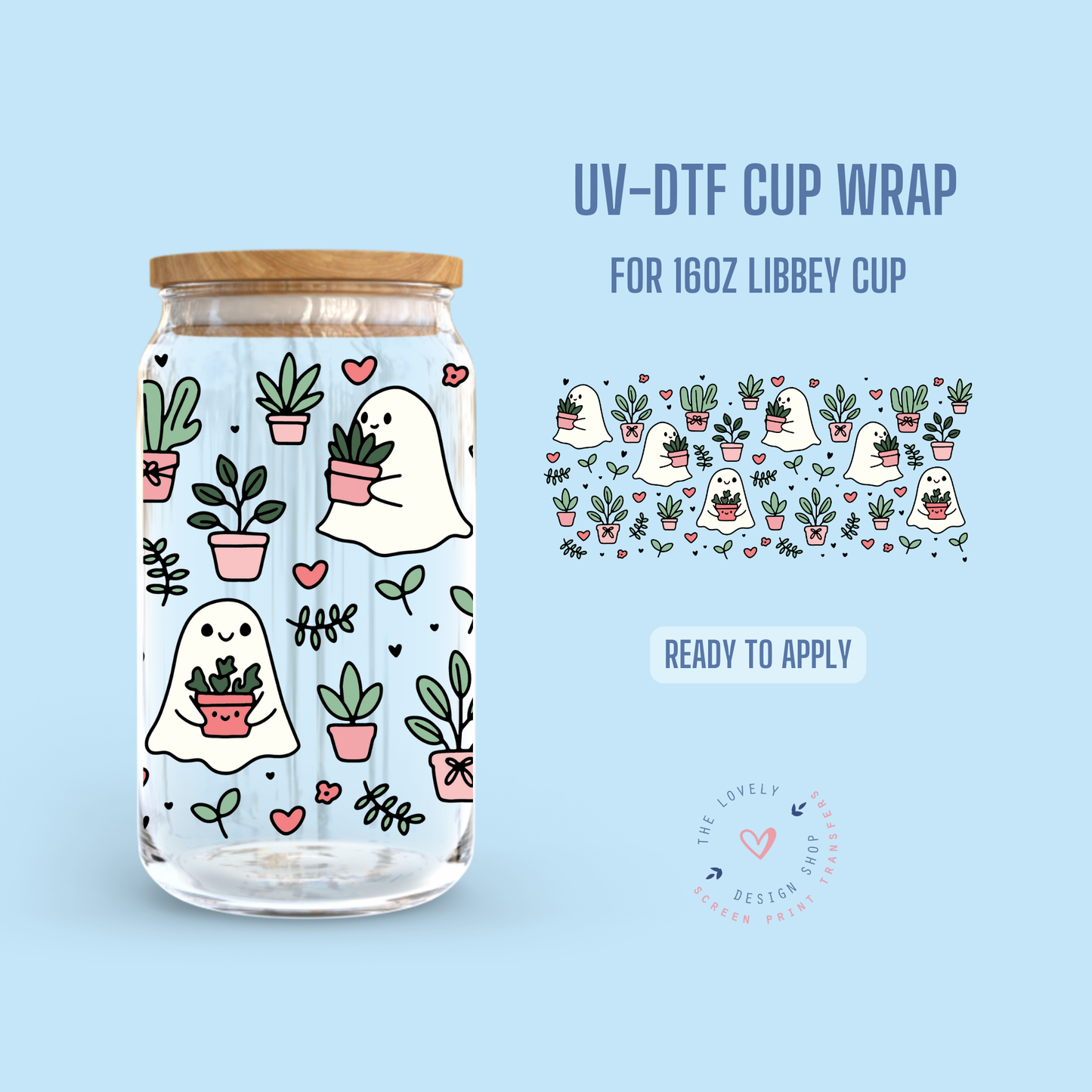 Plants Til I Die - UV DTF 16 oz Libbey Cup Wrap - Aug 12