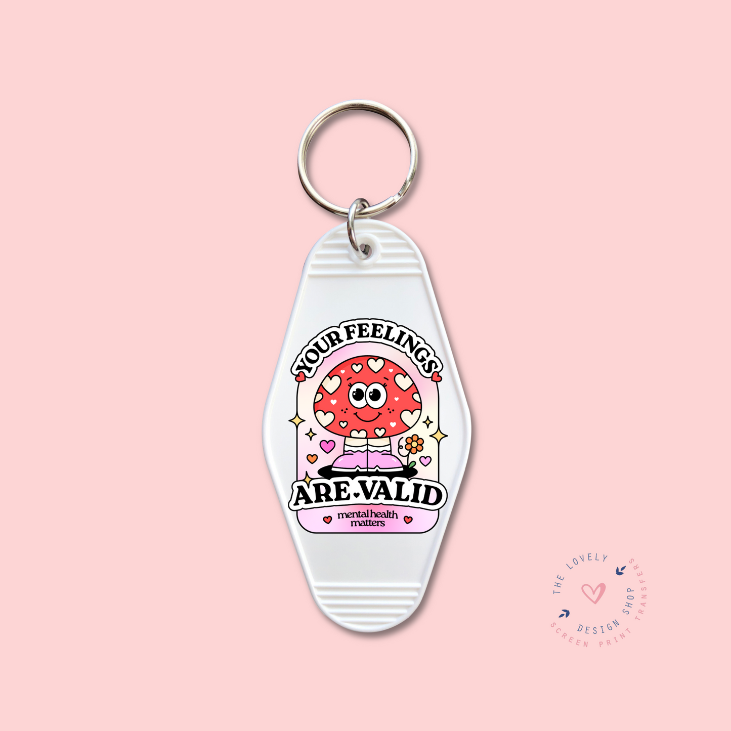 Your Feelings Are Valid - Keychain UV DTF Decal - Dec 23