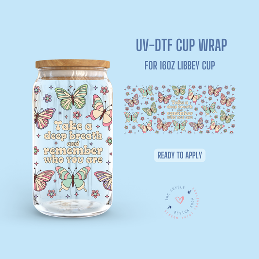 Take A Deep Breath - UV DTF 16 oz Libbey Cup Wrap - Nov 12