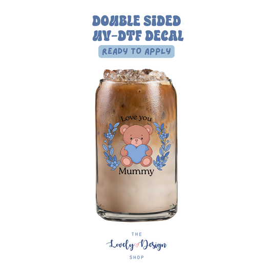 Love You Mummy - UV DTF Cup Decal - Aug 8