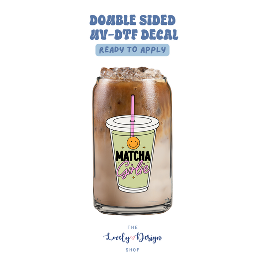 Matcha Girlie - UV DTF Cup Decal - Aug 8