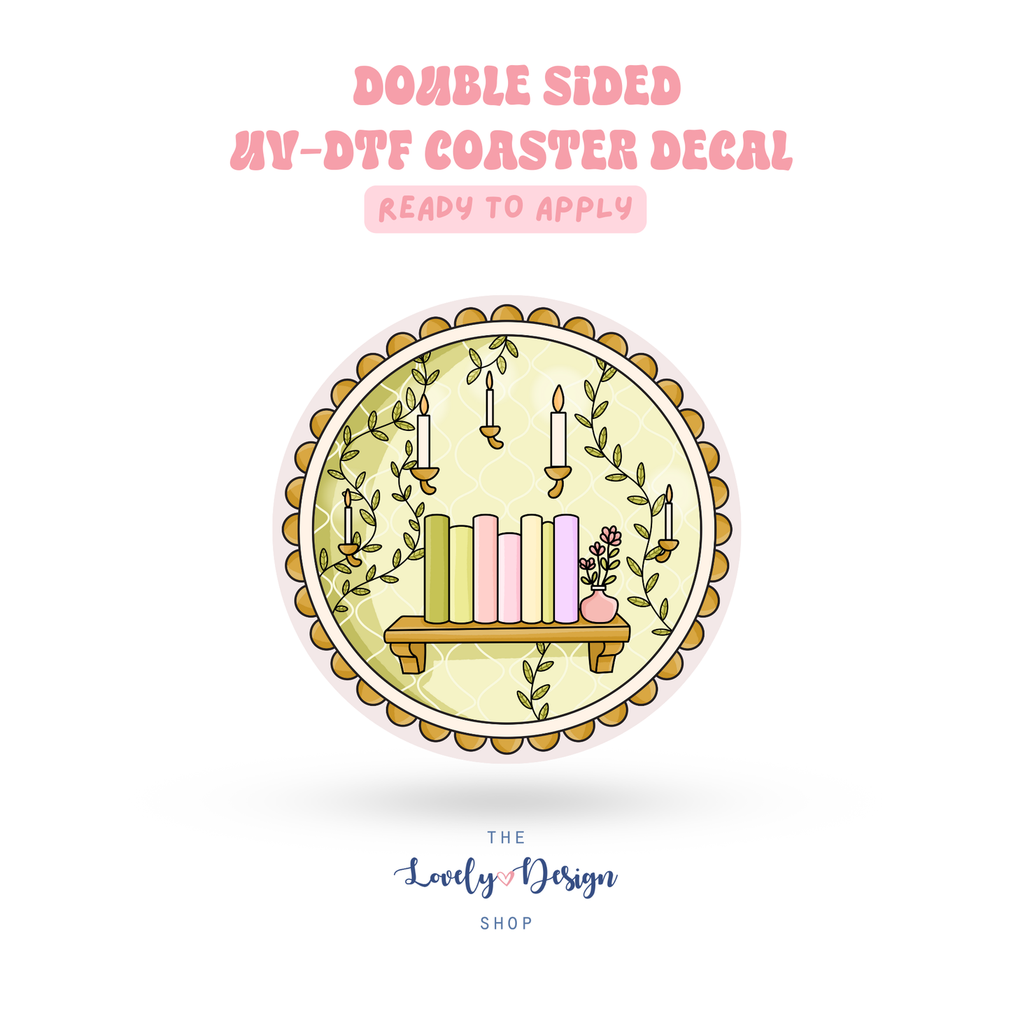 Shelf Frame - UV DTF Coaster Decal - Sep 15