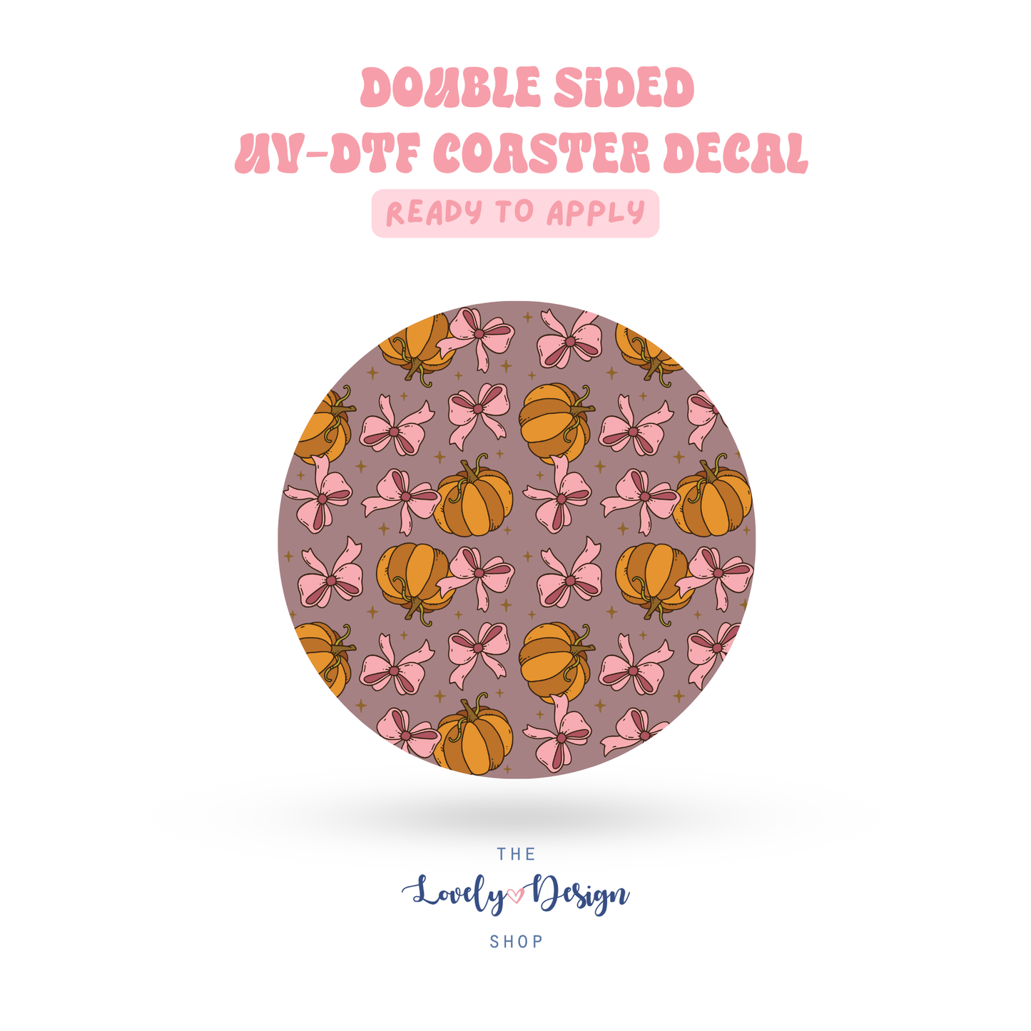 Classic Pumpkins And Bows - UV DTF Coaster Decal - Aug 27