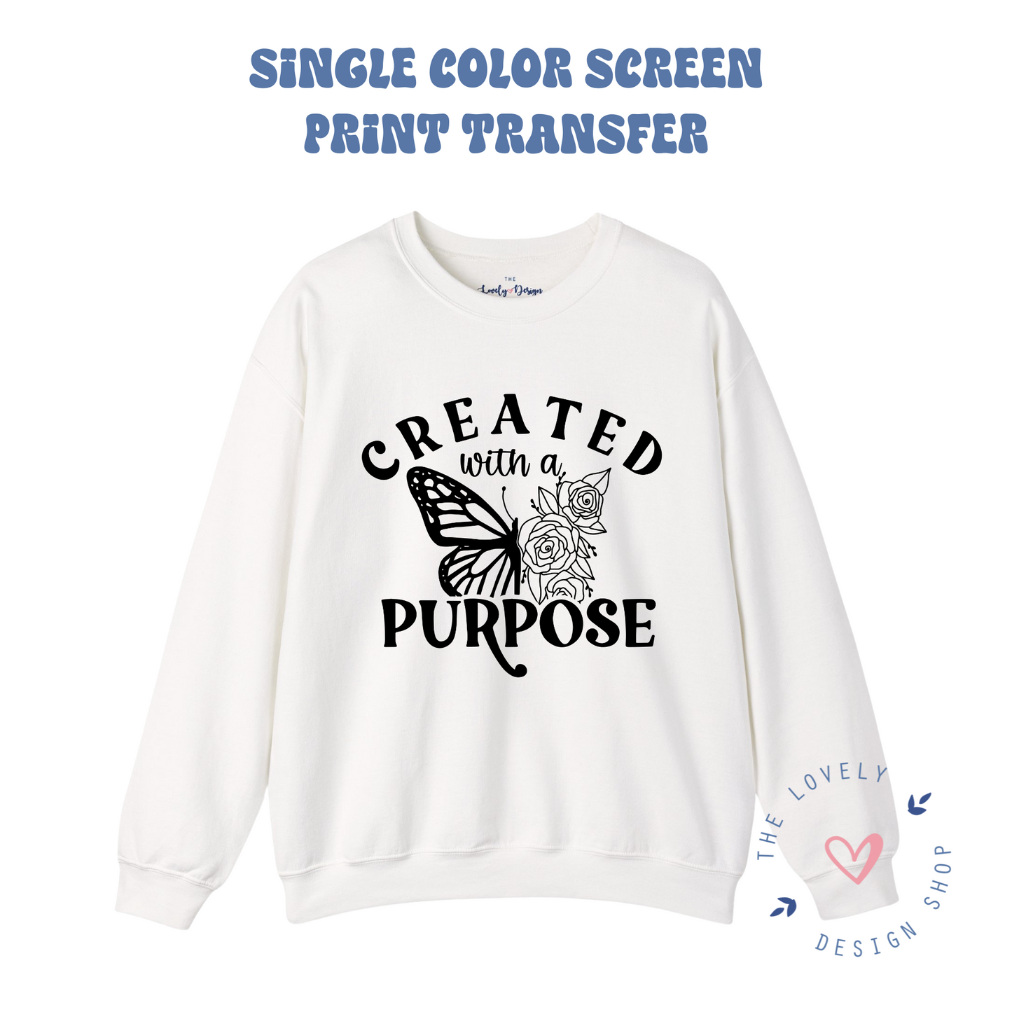 Created with a Purpose - Screen Print Transfer (RTS)