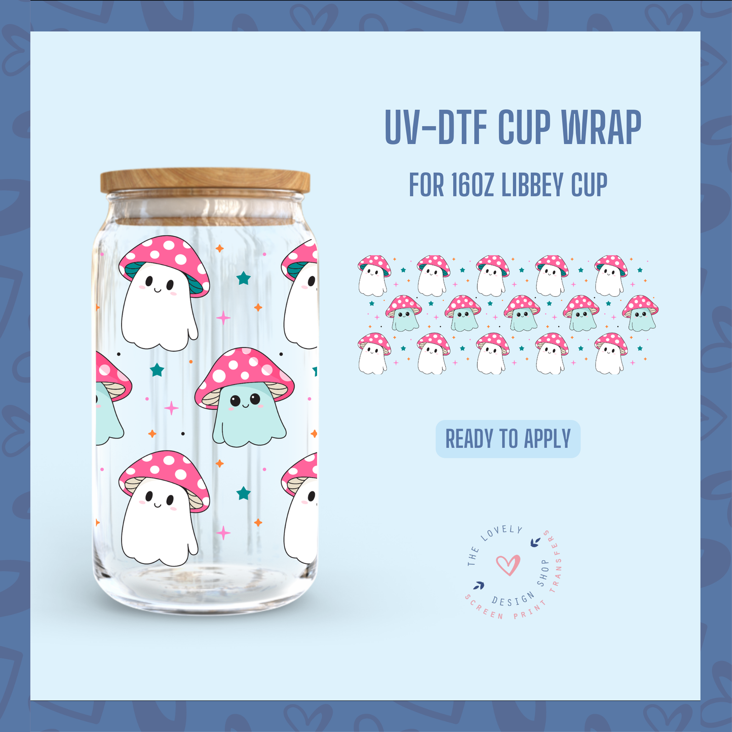 Mushie Ghosts - UV DTF 16 oz Libbey Cup Wrap (Ready to Ship) Jun 24