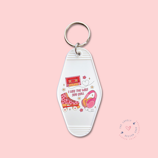 I Like the Way You Roll  - Keychain UV DTF Decal - Dec 9