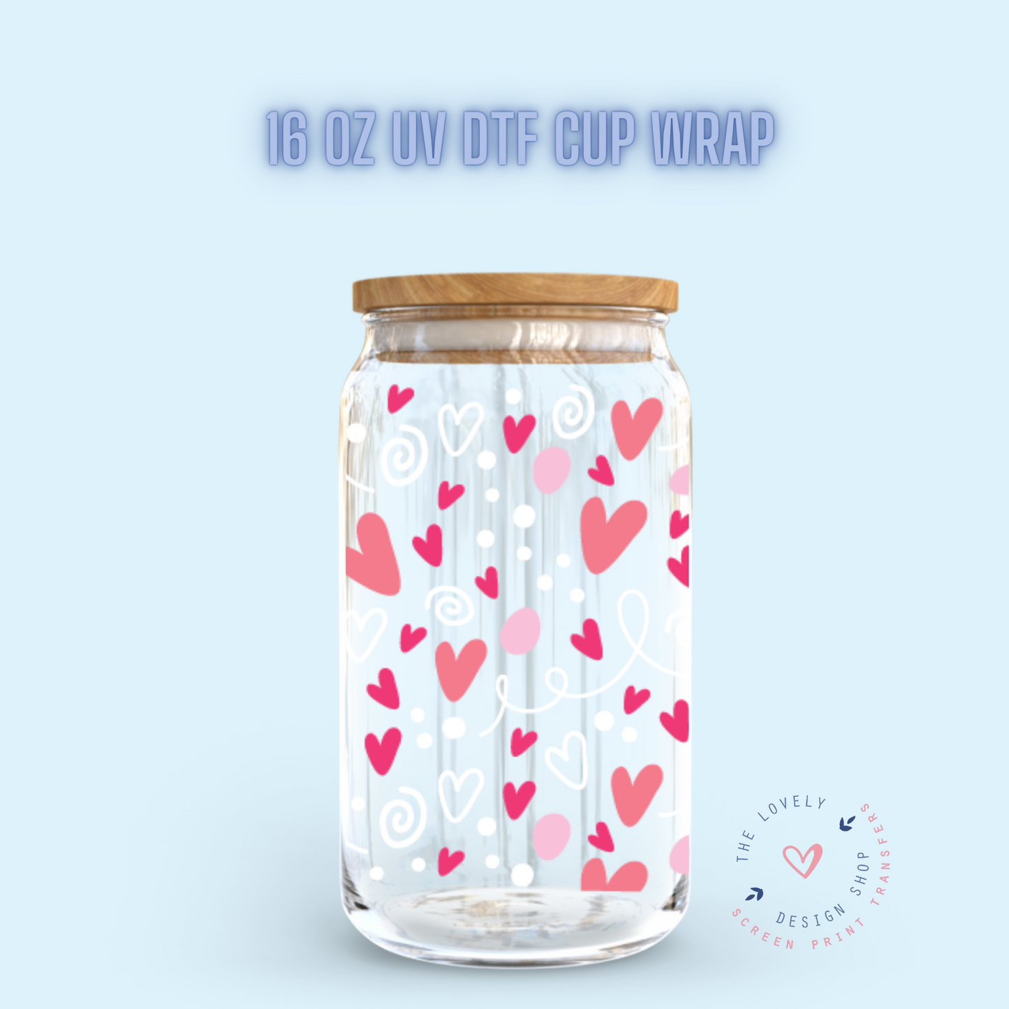 Lovey Dovey - UV DTF 16 oz Libbey Cup Wrap (PRE-ORDER SHIPS 10TH - 17TH) Jan 2