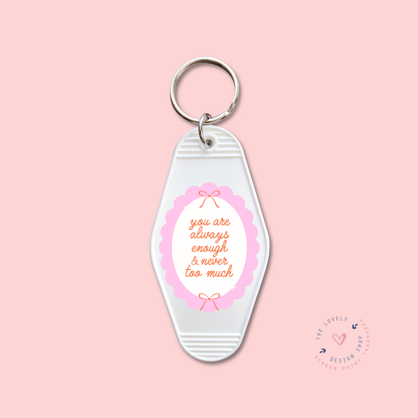 You Are Always Enough - Keychain UV DTF Decal - Dec 23