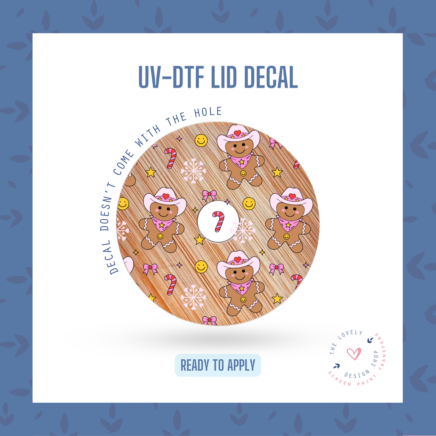 Howdy Gingerbread - UV DTF Lid Decal - Oct 28