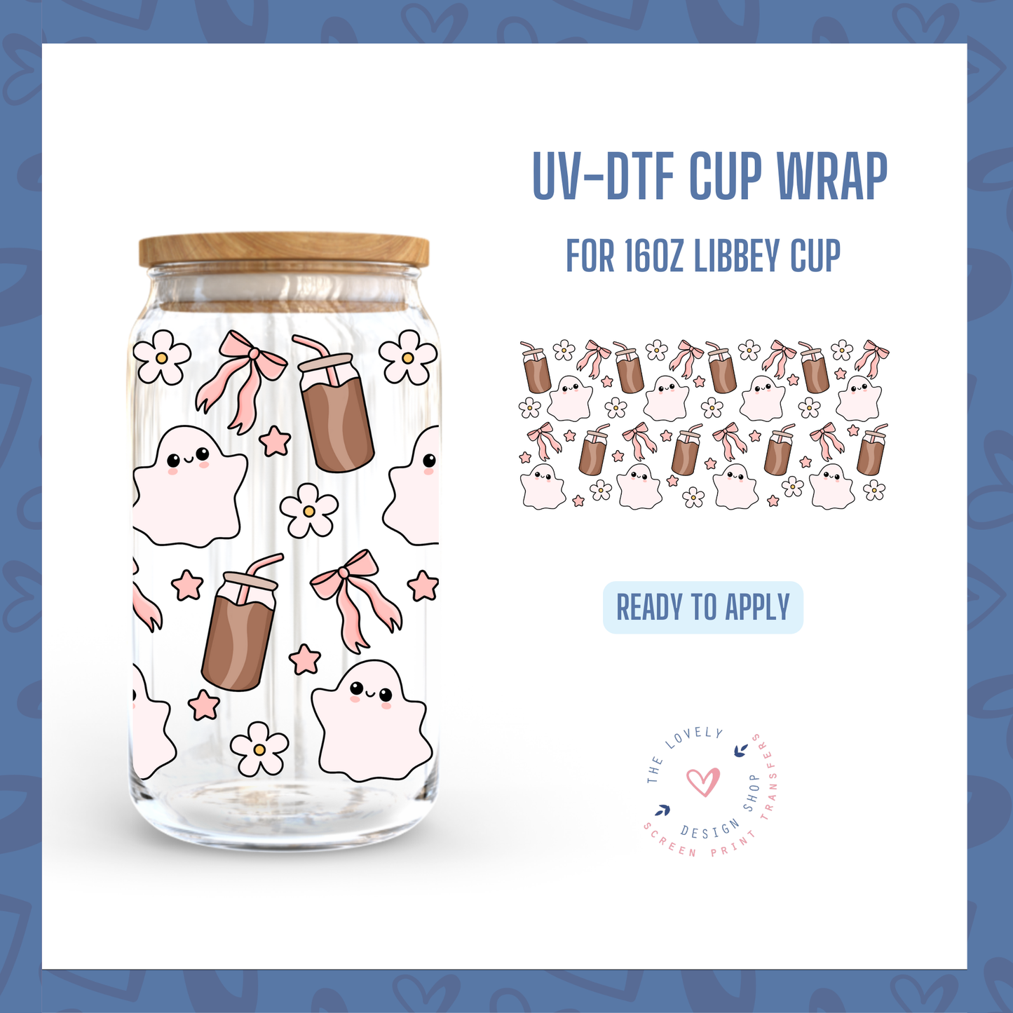 Girly Ghostie Coffee - UV DTF 16 oz Libbey Cup Wrap (Ready to Ship) Jun 17