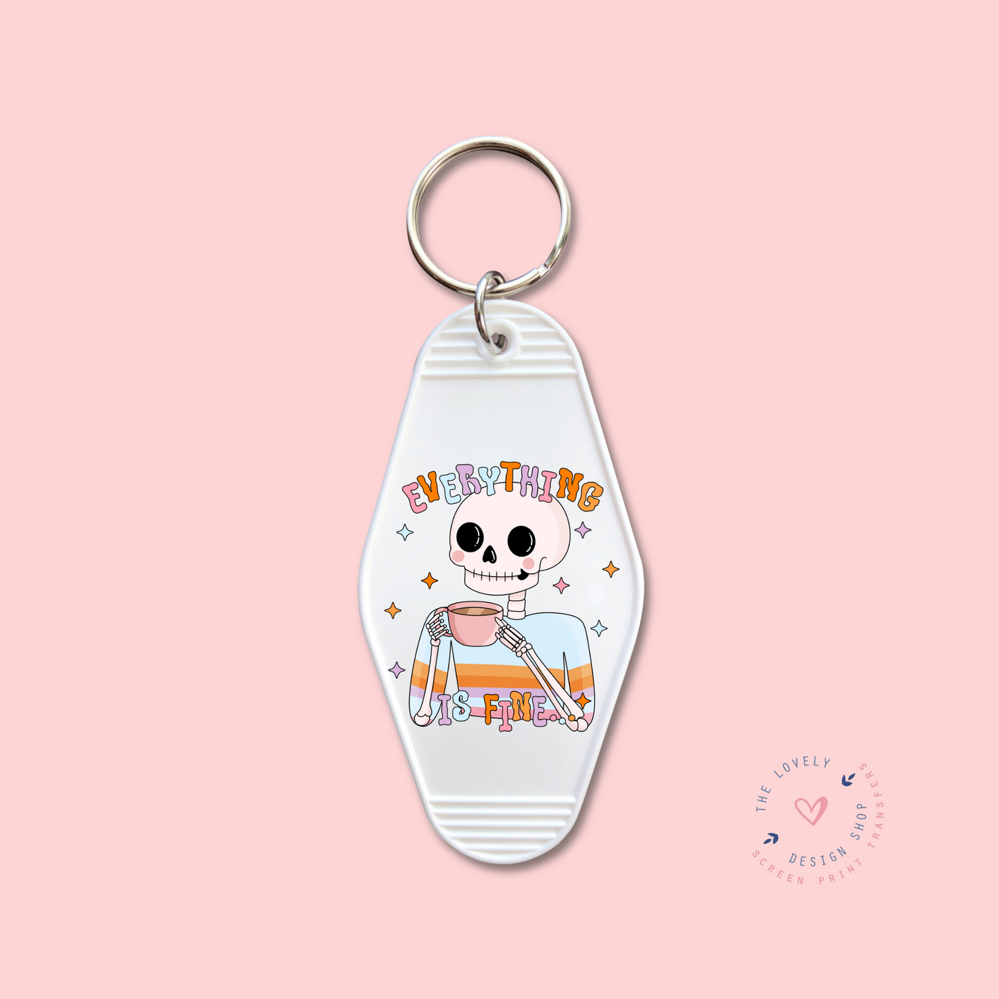 Everything Is Fine... - Keychain UV DTF Decal - Jan 20