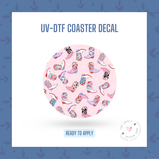 Pretty Cowgirl Boots  - UV DTF Coaster Decal (Ready to Ship) Apr 17
