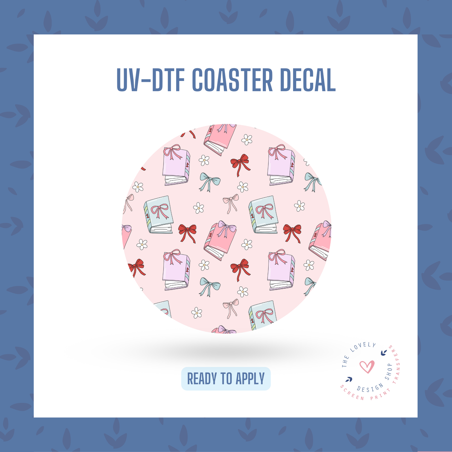 Coquette Books - UV DTF Coaster Decal - Jan 14