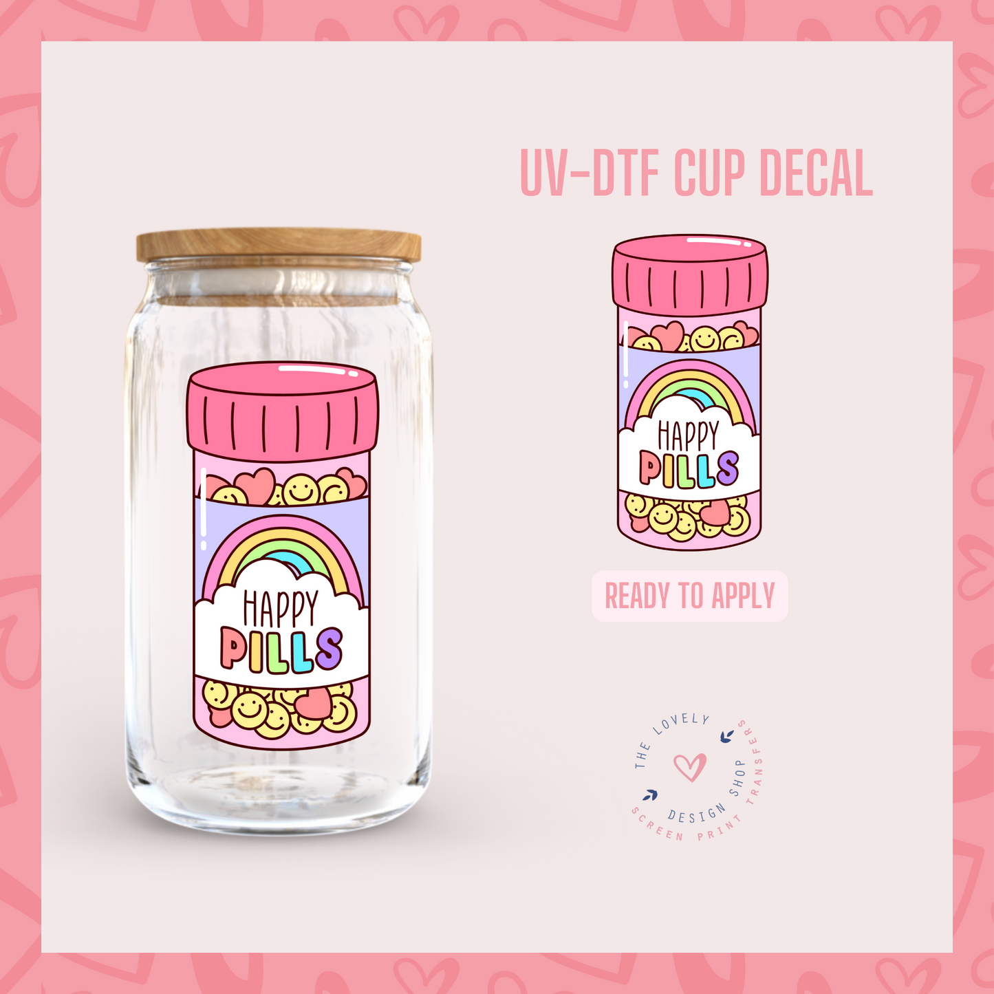 Happy Pills - UV DTF Cup Decal - Oct 21