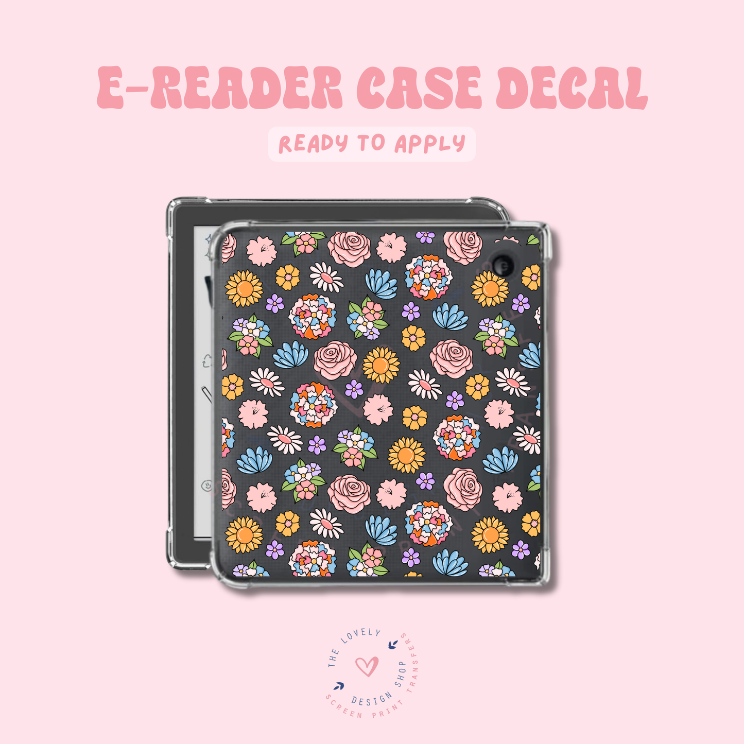 So Many Flowers! - UV DTF E-Reader Decal - Feb 12