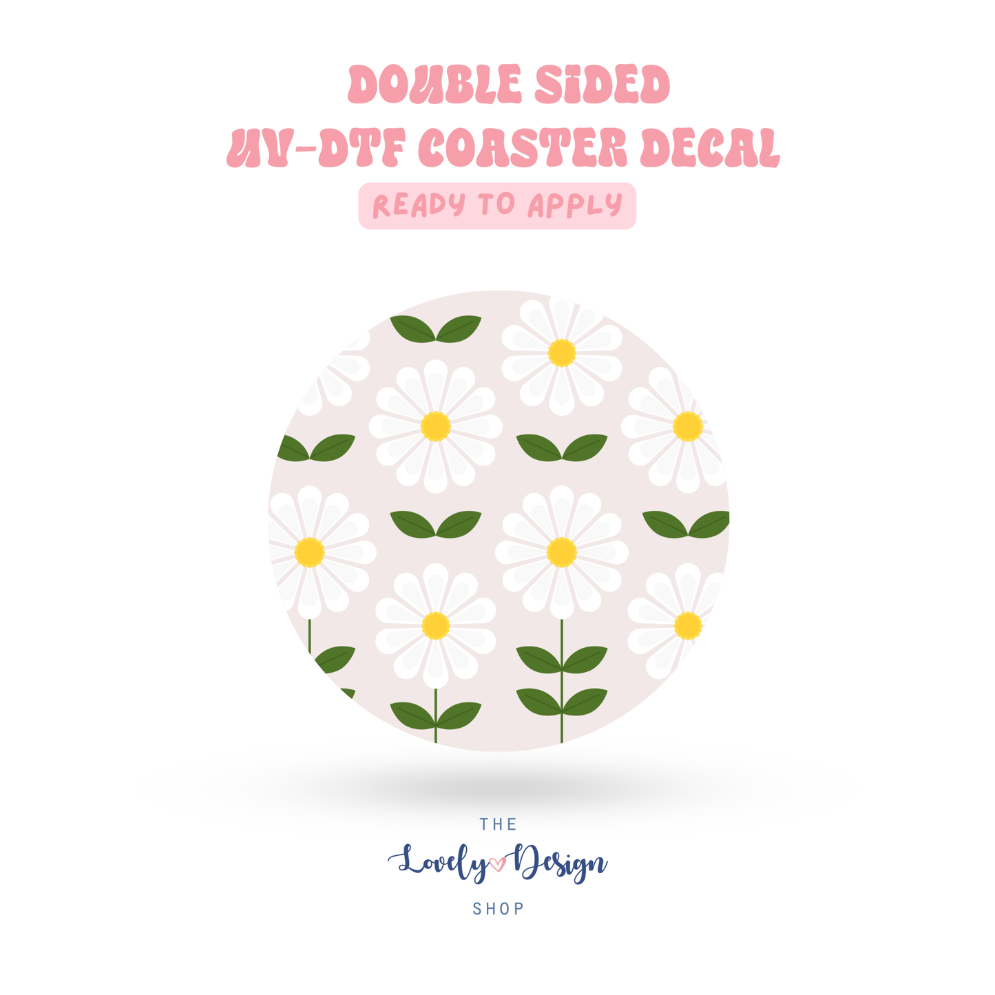 Daisy Fields - UV DTF Coaster Decal - Aug 27