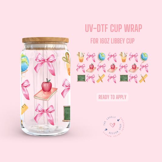 Teacher Bows - UV DTF 16 oz Libbey Cup Wrap - Dec 2