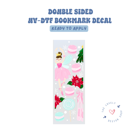 Nutcracker Ballerina - UV DTF Bookmark Decal - Aug 27