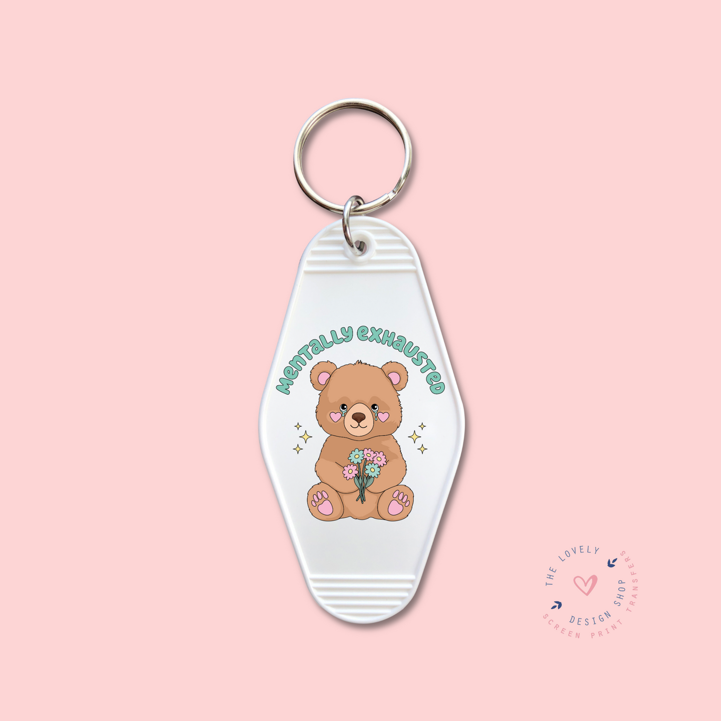 Mentally Exhausted -  Keychain UV DTF Decal - Nov 18