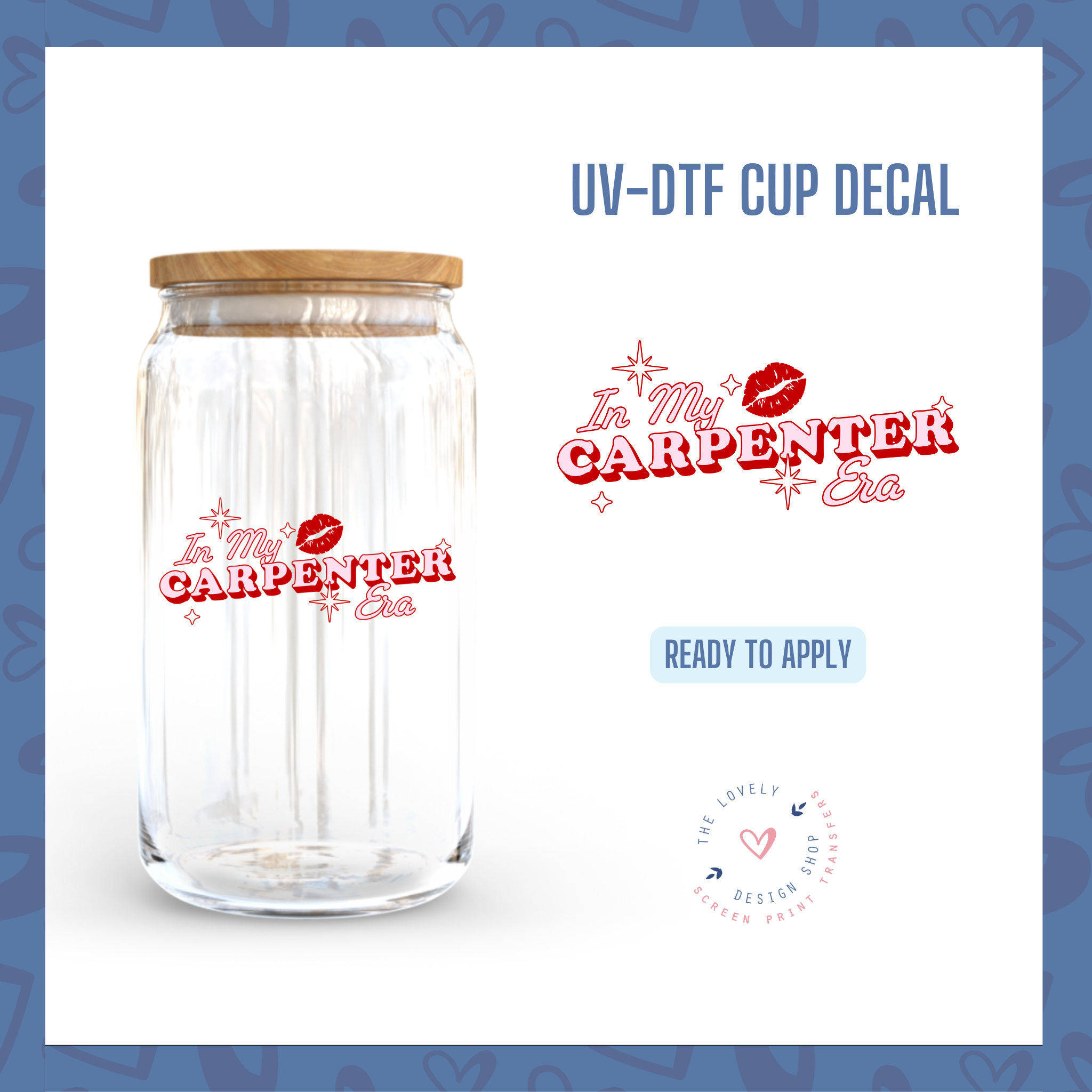 In My Carpenter Era - UV DTF Cup Decal - Oct 21 – The Lovely Design ...